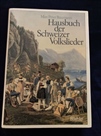 Hausbuch der Schweizer Volkslieder von Max Peter Baumann