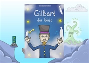 Kinderbuch: Gilbert der Geist